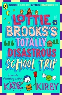 The totally disastrous school-trip of Lottie Brooks