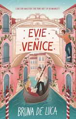 Cover: Evie in Venice by Bruna de Luca. It shows an illustration of a teenage couple on a gondola floating down a canal.