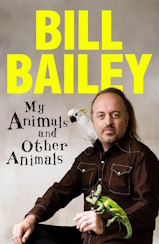 Cover: My Animals and Other Animals, by Bill Bailey.